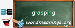 WordMeaning blackboard for grasping